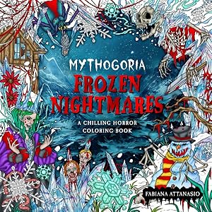 Bild des Verkufers fr Mythogoria - Frozen Nightmares : A Chilling Horror Coloring Book zum Verkauf von GreatBookPrices