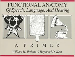 Imagen del vendedor de Functional Anatomy of Speech, Language and Hearing: A Primer a la venta por ZBK Books