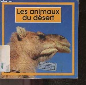 Image du vendeur pour Les animaux du desert - Collection Wakou premieres images mis en vente par Le-Livre