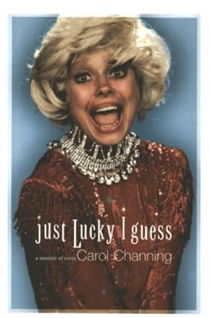 Seller image for Just Lucky I Guess: A Memoir of Sorts for sale by ZBK Books