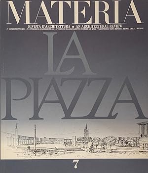 Bild des Verkufers fr Materia. 2^ Quadrimestre 1991. N. 7. La piazza zum Verkauf von Studio Bibliografico Marini