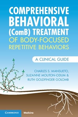 Seller image for Comprehensive Behavioral Comb Treatment of Body-focused Repetitive Behaviors : A Clinical Guide for sale by GreatBookPrices