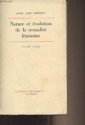 Bild des Verkufers fr Nature et volution de la sexualit fminine - "Le fil rouge" zum Verkauf von Le-Livre