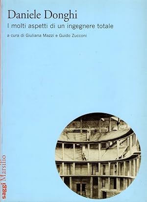 Daniele Donghi. I molti aspetti di un ingegnere totale