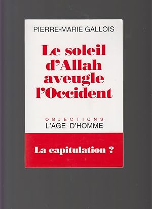 Seller image for Le soleil d'Allah aveugle l'Occident for sale by CANO