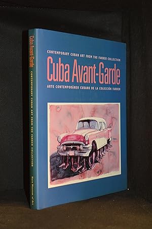 Seller image for Cuba Avant-Garde; Contemporary Cuban Art from the Farber Collection; Arte Contemporaneo Cubano de la Coleccion Farber for sale by Burton Lysecki Books, ABAC/ILAB