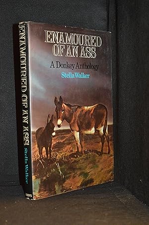 Enamoured of an Ass; A Donkey Anthology