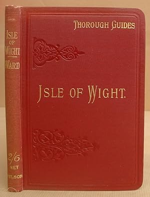 Thorough Guide Series - The Isle Of Wight, Including Notes For Geologists