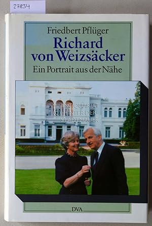 Seller image for Richard von Weizscker: Ein Portrt aus der Nhe. for sale by Antiquariat hinter der Stadtmauer