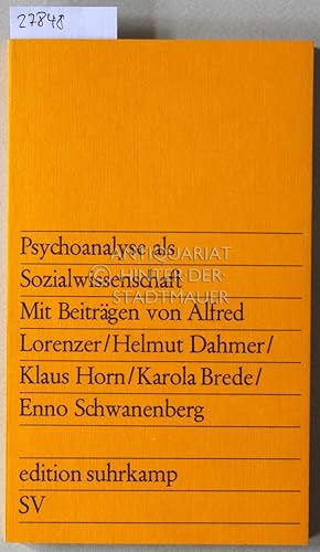 Bild des Verkufers fr Psychoanalyse als Sozialwissenschaft. [= edition suhrkamp, 454] zum Verkauf von Antiquariat hinter der Stadtmauer