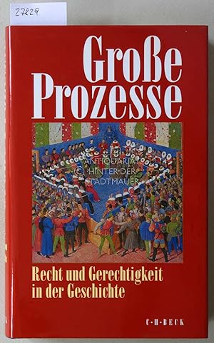 Bild des Verkufers fr Groe Prozesse: Recht und Gerechtigkeit in der Geschichte. zum Verkauf von Antiquariat hinter der Stadtmauer