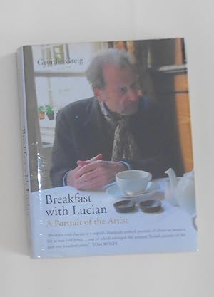 Seller image for Breakfast with Lucian - A Portrait of the Artist (SIGNED COPY) for sale by David Bunnett Books