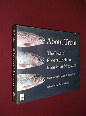 Seller image for About Trout: The Best of Robert J. Behnke from Trout Magazine for sale by Barker Books & Vintage