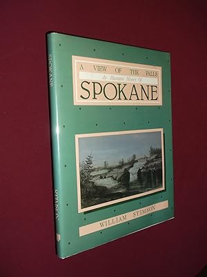 Bild des Verkufers fr A View of the Falls: An Illustrated History of Spokane zum Verkauf von Barker Books & Vintage