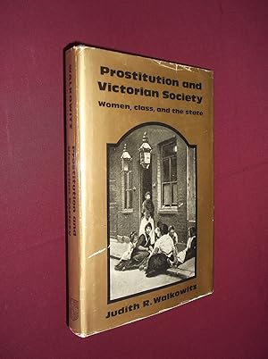 Bild des Verkufers fr Prostitution and Victorian Society: Women, Class, and the State zum Verkauf von Barker Books & Vintage