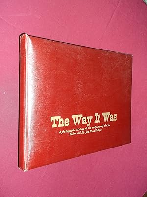 The Way It Was: A Photographic Historyof the Early Days of the St. Mariesand St. Joe River Valleys