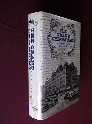 The Grand Emporiums: The Illustrated History of America's Great Department Stores