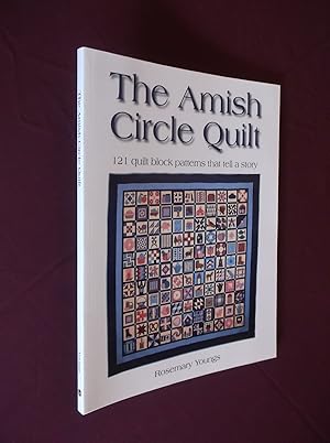 The Amish Circle: 121 Quilt Block Patterns That Tell a Story