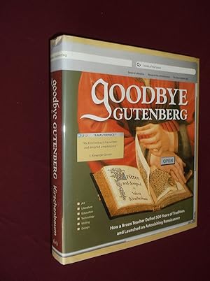 Goodbye Gutenberg: Hello to a New Generation of Readers and Writers