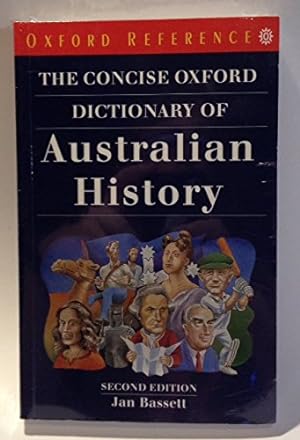 Bild des Verkufers fr The Concise Oxford Dictionary of Australian History (Oxford Reference S.) zum Verkauf von WeBuyBooks
