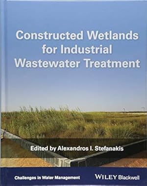 Image du vendeur pour Constructed Wetlands for Industrial Wastewater Treatment (Challenges in Water Management Series) mis en vente par WeBuyBooks
