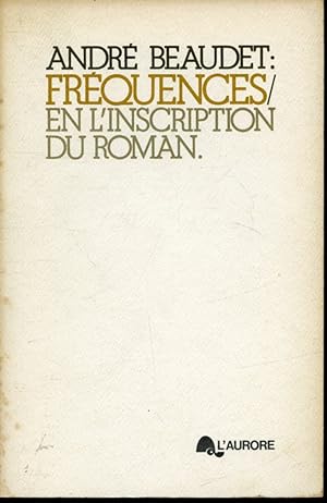Bild des Verkufers fr Frquences / En l'inscription du roman zum Verkauf von Librairie Le Nord