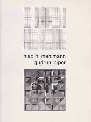 Max H. Mahlmann - Gudrun Piper : Werke aus 40 Jahren des Künstlerehepaares Piper/Mahlmann vom 5. ...