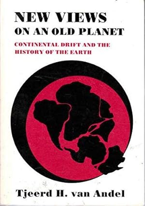 Bild des Verkufers fr New Views on an Old Planet:Continental Drift and the History of the Earth 1ed zum Verkauf von WeBuyBooks