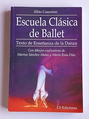 Escuela Clásica de Ballet. Texto de Enseñanza de la Danza