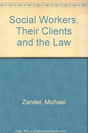 Imagen del vendedor de Social Workers, Their Clients and the Law a la venta por WeBuyBooks