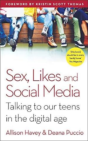 Image du vendeur pour Sex, Likes and Social Media: Talking to our teens in the digital age mis en vente par WeBuyBooks