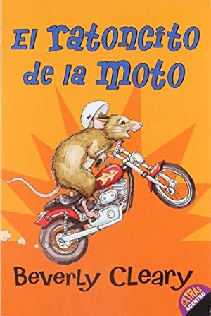 Imagen del vendedor de El ratoncito de la moto (The Mouse and the Motorcycle, Spanish Edition) a la venta por -OnTimeBooks-
