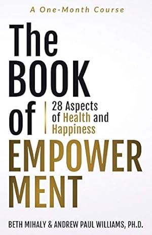 Imagen del vendedor de The Book of Empowerment: 28 Aspects of Health and Happiness a la venta por -OnTimeBooks-