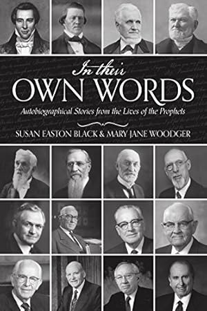 Imagen del vendedor de In Their Own Words: Autobiographical Stories from the Lives of the Prophets a la venta por -OnTimeBooks-