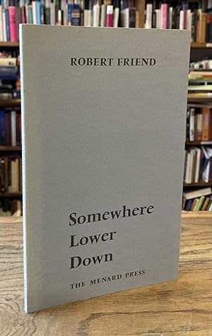 Seller image for Somewhere Lower Down for sale by San Francisco Book Company
