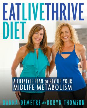 Image du vendeur pour Eat, Live, Thrive Diet: A Lifestyle Plan to Rev Up Your Midlife Metabolism mis en vente par ChristianBookbag / Beans Books, Inc.