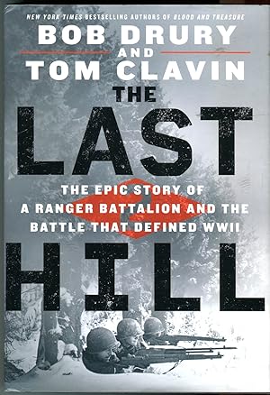 The Last Hill: The Epic Story of a Ranger Battalion and the Battle That Defined WWII