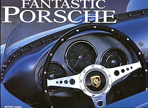 Fantastic Porsche 1948-1998: The Porsche 50th Anniversary Book