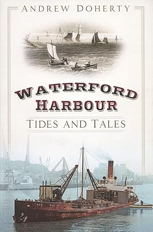 Image du vendeur pour Waterford Harbour Tides and Tales mis en vente par The Anthropologists Closet