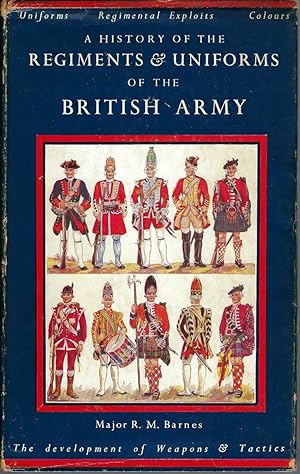 A History Of The Regiments And Uniforms Of The British Army