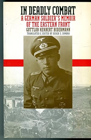 In Deadly Combat: a German Soldier's Memoir of the Eastern Front (Modern War Studies series)