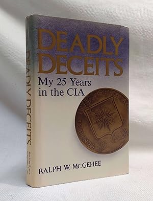 Deadly Deceits: My 25 years in the CIA