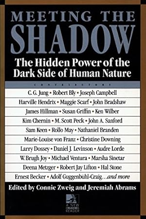 Seller image for Meeting the Shadow: The Hidden Power of the Dark Side of Human Nature for sale by -OnTimeBooks-