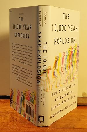Seller image for The 10,000 Year Explosion: How Civilization Accelerated Human Evolution for sale by Longs Peak Book Company