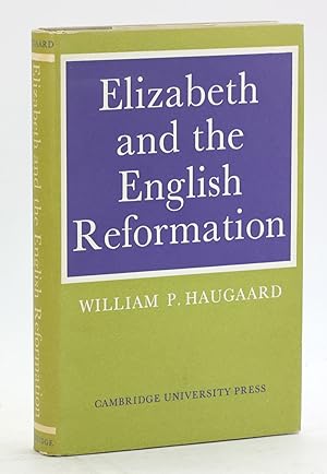 Seller image for Elizabeth and the English Reformation: The Struggle for a Stable Settlement of Religion for sale by Arches Bookhouse