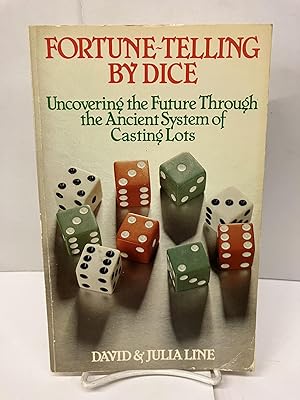 Imagen del vendedor de Fortune-Telling by Dice: Uncovering the Future Through the Ancient System of Casting Lots a la venta por Chamblin Bookmine