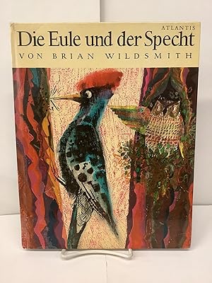 Seller image for Die Eule und der Specht; The Owl and the Woodpecker for sale by Chamblin Bookmine