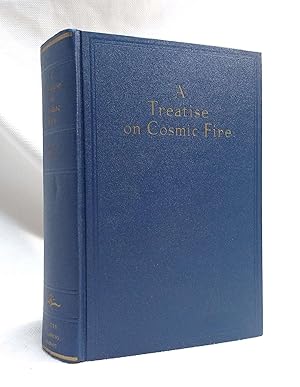 A Treatise on Cosmic Fire