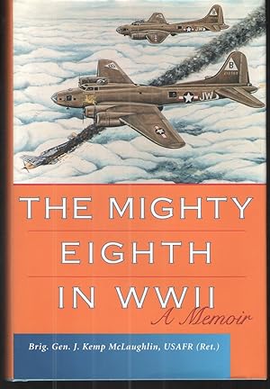 Immagine del venditore per The Mighty Eighth in WWII A Memoir venduto da Elder's Bookstore