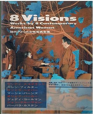 Seller image for 8 VISIONS Works by 8 Contemporary American Women (English and Japanese Edition) for sale by The Avocado Pit